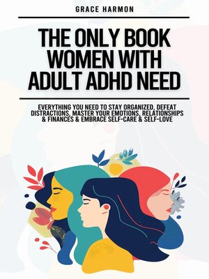 cover image of The Only Book Women With Adult ADHD Need